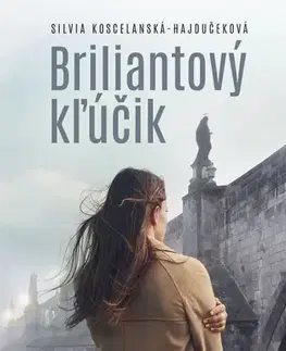 Slovenská beletria Briliantový kľúčik - Silvia Koscelanská-Hajdučeková