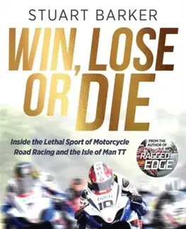 Šport Win, Lose or Die - Stuart Barker