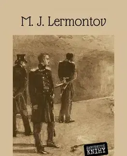 Romantická beletria Hrdina našich čias - Michail Jurievič Lermontov