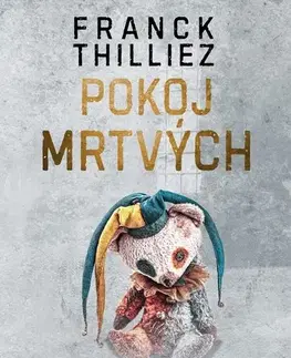 Detektívky, trilery, horory Pokoj mrtvých - Franck Thilliez