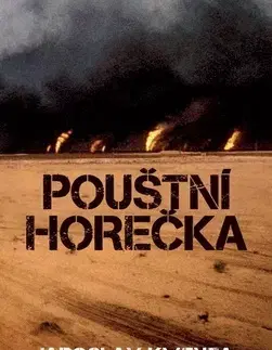 Vojnová literatúra - ostané Pouštní horečka - Jaroslav Kmenta