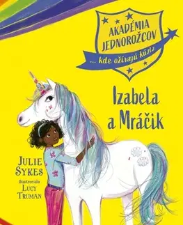 Fantasy, upíri Akadémia jednorožcov 4: Izabela a Mráčik - Julie Sykes,Lucy Trumanová