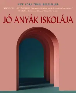 Svetová beletria Jó anyák iskolája - Jessamine Chan,Ábel Török