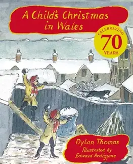 Leporelá, krabičky, puzzle knihy A Child's Christmas In Wales 70th Anniversary Edition - Dylan Thomas