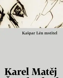 Česká beletria Kašpar Lén mstitel - Čapek-Chod Karel Matěj