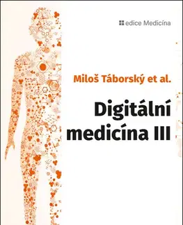 Medicína - ostatné Digitální medicína III - Miloš Táborský