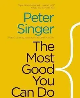 Psychológia, etika The Most Good You Can Do - Peter Singer