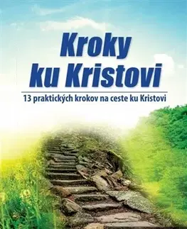 Kresťanstvo Kroky ku Kristovi - Ellen Gould White