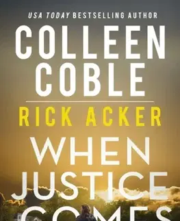 Náboženstvo When Justice Comes - Colleen Cobleová,Rick Acker