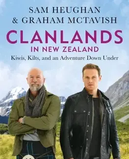 Biografie - Životopisy Clanlands in New Zealand - Graham McTavish,Sam Heughan
