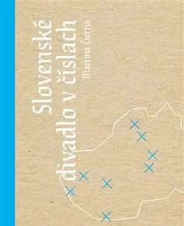 Divadlo - teória, história,... Slovenské divadlo v číslach - M. Čierna