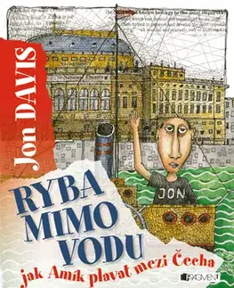 Humor a satira Ryba mimo vodu – jak Amík plavat mezi Čecha - Davis Jon