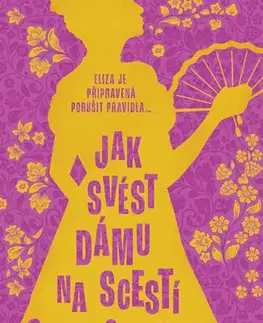 Romantická beletria Jak svést dámu na scestí snadno a rychle - Sophie Irwin