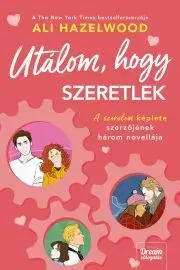 Romantická beletria Utálom, hogy szeretlek - Ali Hazelwood