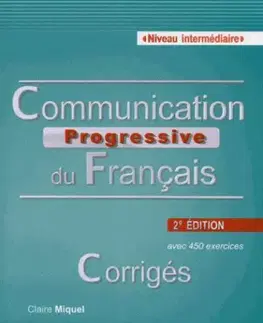 Učebnice a príručky Communication Progressive Du Francais Niveau Intermediaire Corrigés 2e éd. - Claire Miquel