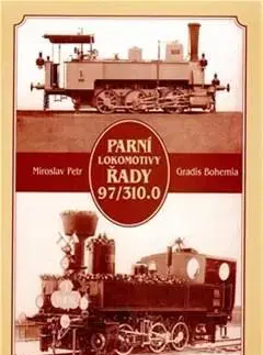 Veda, technika, elektrotechnika Parní lokomotivy řady 97/310.0 - Petr Miroslav