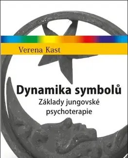 Psychológia, etika Dynamika symbolů - Verena Kast