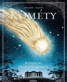 Astronómia, vesmír, fyzika Kométy - Sarah Zambello,Susy Zanella