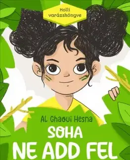 Rozprávky Soha ne add fel - Al Ghaoui Hesna