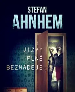 Detektívky, trilery, horory Jizvy plné beznaděje - Stefan Ahnhem