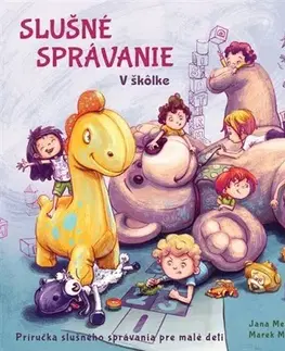 Leporelá, krabičky, puzzle knihy Slušné správanie - V škôlke - Jana Melišová,Marek Mertinko