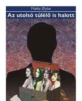 Svetová beletria Az utolsó túlélő is halott - Mattis Oybo