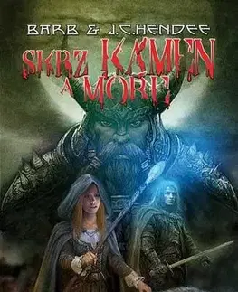 Sci-fi a fantasy Skrz kámen a moře - J. C. Hendee,Barb Hendee
