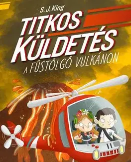 Rozprávky Titkos küldetés a füstölgő vulkánon - S. J. King,Andrea Vereckei