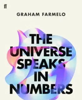 Matematika, logika The Universe Speaks In Numbers - Graham Farmelo
