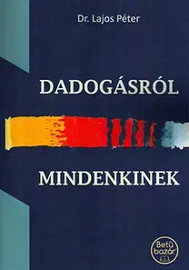 Medicína - ostatné Dadogásról mindenkinek - Péter Lajos