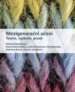Pre vysoké školy Mezigenerační učení - Milada Rabušicová,Karla Brücknerová,Lenka Kamanová,Petr Novotný,Kateřina Pevná,Zuzana Vařejková