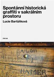 Umenie - ostatné Spontánní historická graffiti v sakrálním prostoru - Lucie Bartůňková