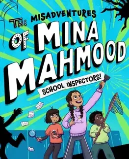 Pre deti a mládež The Misadventures of Mina Mahmood: School Inspectors! - Farhana Islam