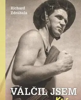 História Válčil jsem v poušti - Richard Zdráhala