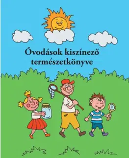 Pre deti a mládež - ostatné Óvodások kiszínező természetkönyve - Ferenc Varsányi