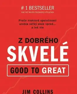 Manažment Z dobrého skvelé (Good to Great) - Jim Collins