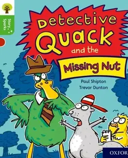 Príprava do školy, pracovné zošity Oxford Reading Tree Story Sparks: Oxford Level 2: Detective Quack and the Missing Nut - Paul Shipton