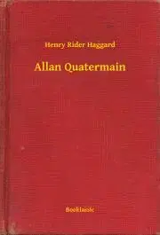 Svetová beletria Allan Quatermain - Henry Rider Haggard