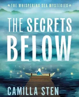 Pre deti a mládež The Secrets Below - Camilla Stenová,Viveca Sten