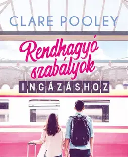 Svetová beletria Rendhagyó szabályok ingázáshoz - Clare Pooleyová