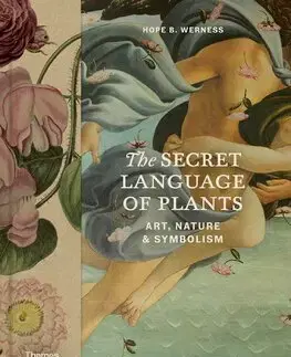 Biológia, fauna a flóra The Secret Language of Plants - Hope B. Werness