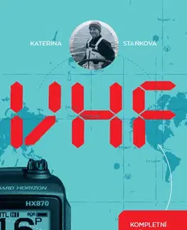 Šport - ostatné VHF Kompletní průvodce pro jachtaře - Kateřina Staňková