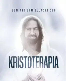 Kresťanstvo Kristoterapia - Dominik Chmielewski