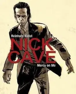Biografie - ostatné Nick Cave - Mercy on Me - Reinhard Kleist