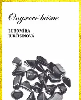 Poézia Onyxové básne - Ľubomíra Jurčišinová