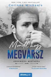 Erotická beletria Mondd, hogy megvársz - Michaels Corinne