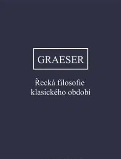 Filozofia Řecká filosofie klasického období - Andreas Graeser