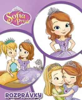 Rozprávky Sofia prvá - Rozprávky z Čarokrásna - Kolektív autorov