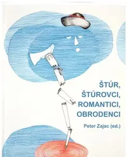 Literárna veda, jazykoveda Štúr, štúrovci, romantici, obrodenci. - Peter Zajac
