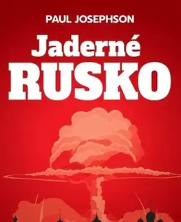 Politológia Jaderné Rusko - Paul Josephson